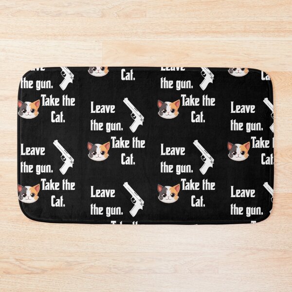 Item preview, Leave the gun, take the cat, funny godfather parody designed and sold by Merchattack.