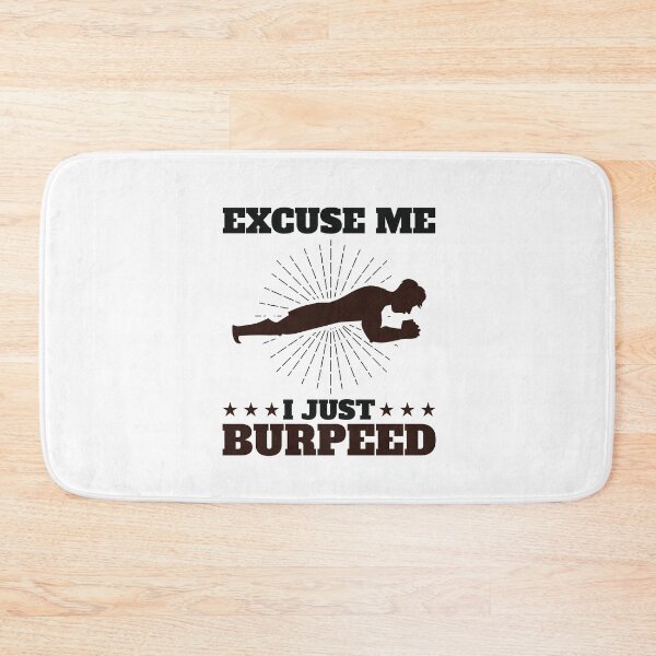 Item preview, Excuse Me I Just Burpeed Funny Burpees Exercise designed and sold by jaygo.