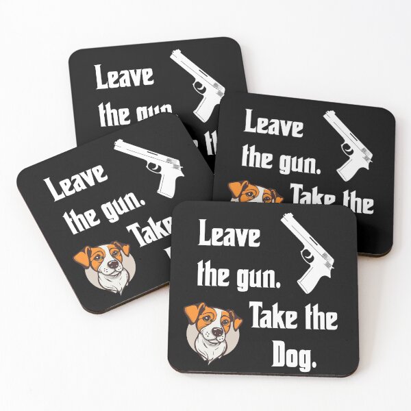 Item preview, Leave the gun, take the Dog, funny godfather parody designed and sold by Merchattack.