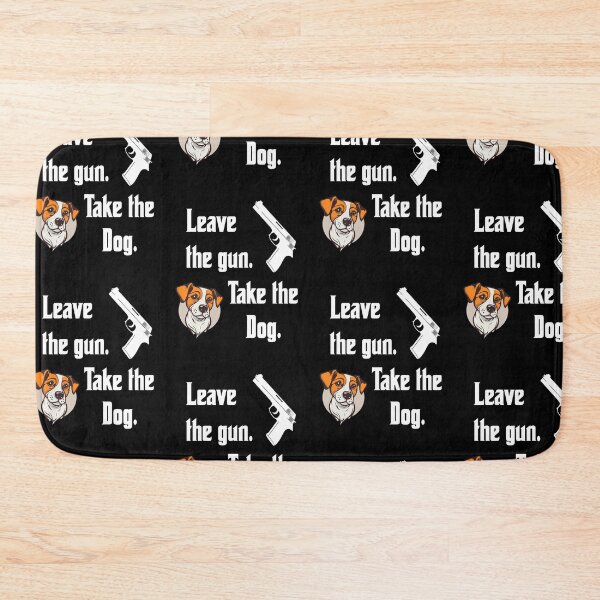 Item preview, Leave the gun, take the Dog, funny godfather parody designed and sold by Merchattack.