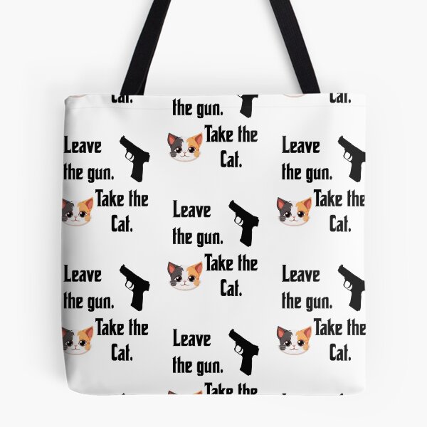 Item preview, Leave the gun, take the cat, funny godfather parody designed and sold by Merchattack.