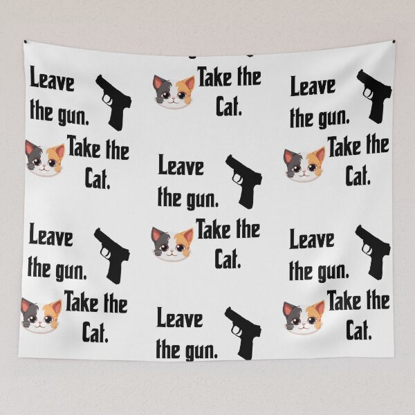 Item preview, Leave the gun, take the cat, funny godfather parody designed and sold by Merchattack.