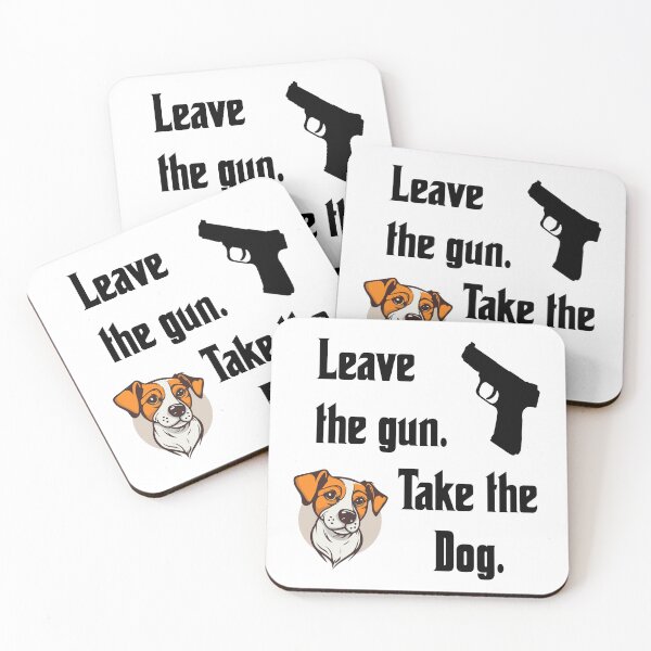 Item preview, Leave the gun, take the Dog, funny godfather parody designed and sold by Merchattack.