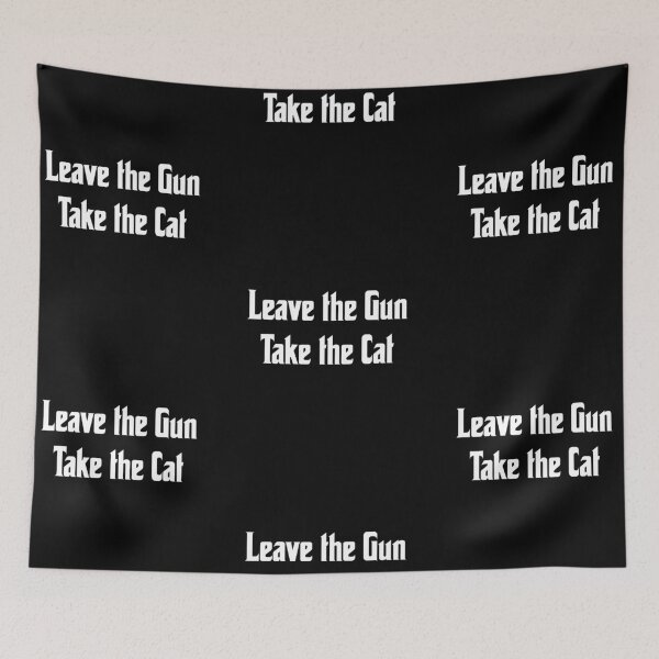 Item preview, Leave the Gun, take the Cat, funny godfather parody designed and sold by Merchattack.