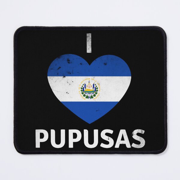 Item preview, I Love Pupusas, Salvadoran El Salvador Pupusa Lover designed and sold by cjstore35.
