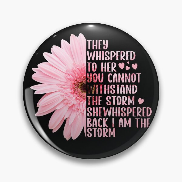 Item preview, They Whispered to Her You Cannot Withstand the Storm Pink Flower designed and sold by Art-of-amine.