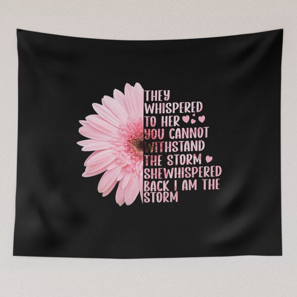 Item preview, They Whispered to Her You Cannot Withstand the Storm Pink Flower designed and sold by Art-of-amine.