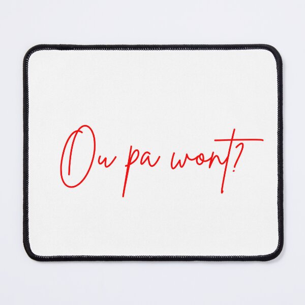Item preview, Ou pa wont? designed and sold by 1804Jas.