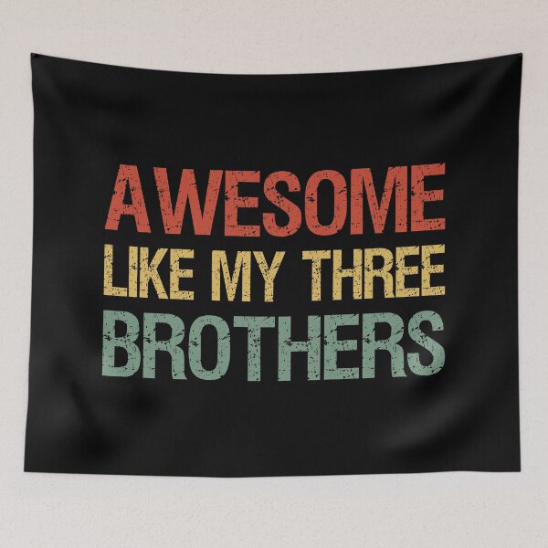 Item preview, Awesome Like My Three Brothers I designed and sold by Lemon Pepper.