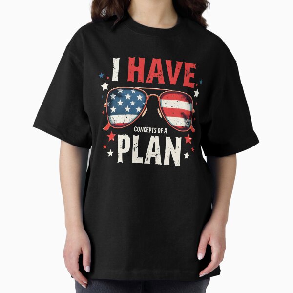 Item preview, I Have Concept of a Plan Sarcastic Presidential Debate Trump  designed and sold by Trendsecne.
