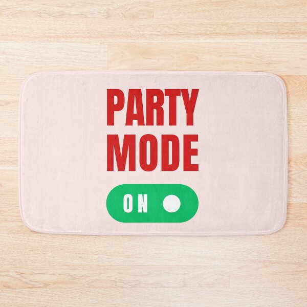 Item preview, Party Mode On designed and sold by oonproducts.