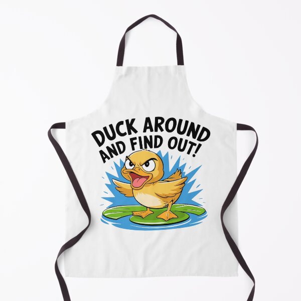 Item preview, Duck Around And Find Out! Angry Duck Pun designed and sold by PMCreative.