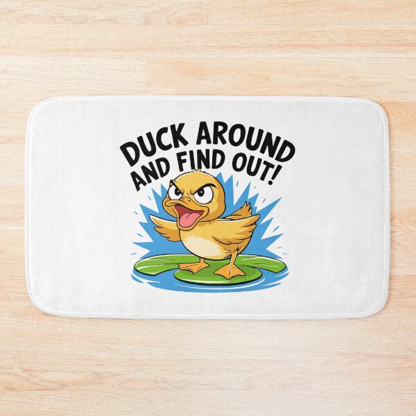 Item preview, Duck Around And Find Out! Angry Duck Pun designed and sold by PMCreative.