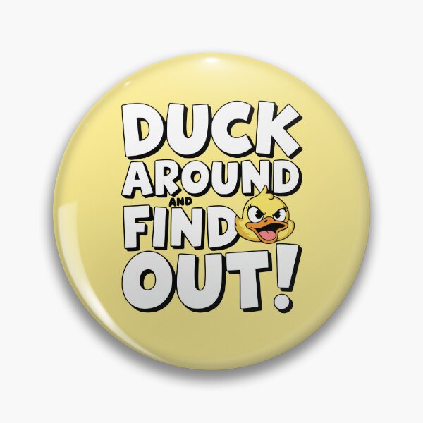Item preview, Duck Around And Find Out! Funny Duck Puns designed and sold by PMCreative.