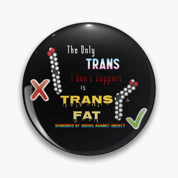Item preview, Trans Fat designed and sold by Cringe-Fry.