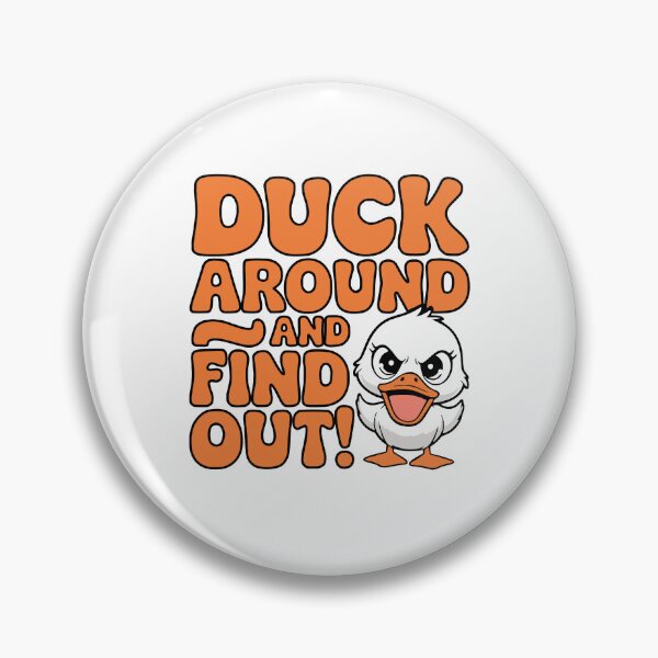 Item preview, Duck Around And Find Out! Duck Joke designed and sold by PMCreative.