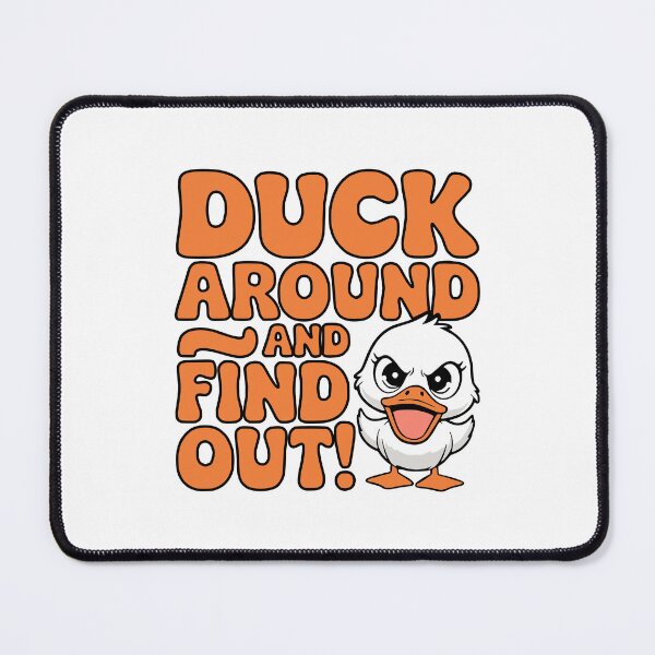Item preview, Duck Around And Find Out! Duck Joke designed and sold by PMCreative.