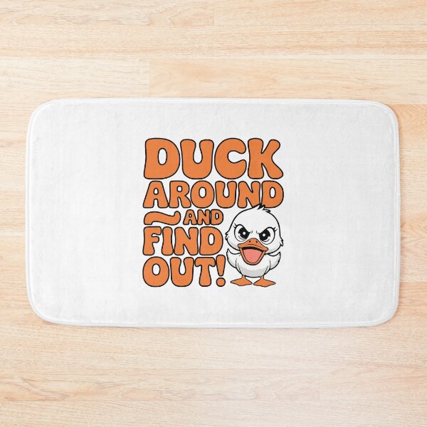 Item preview, Duck Around And Find Out! Duck Joke designed and sold by PMCreative.