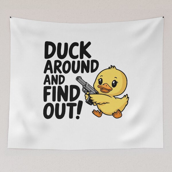 Item preview, Duck Around And Find Out! Cute Duck With A Gun designed and sold by PMCreative.