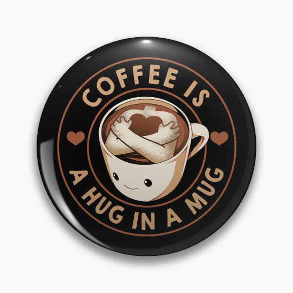Item preview, Coffee is a Hug in a Mug by Tobe Fonseca designed and sold by Tobe Fonseca®.