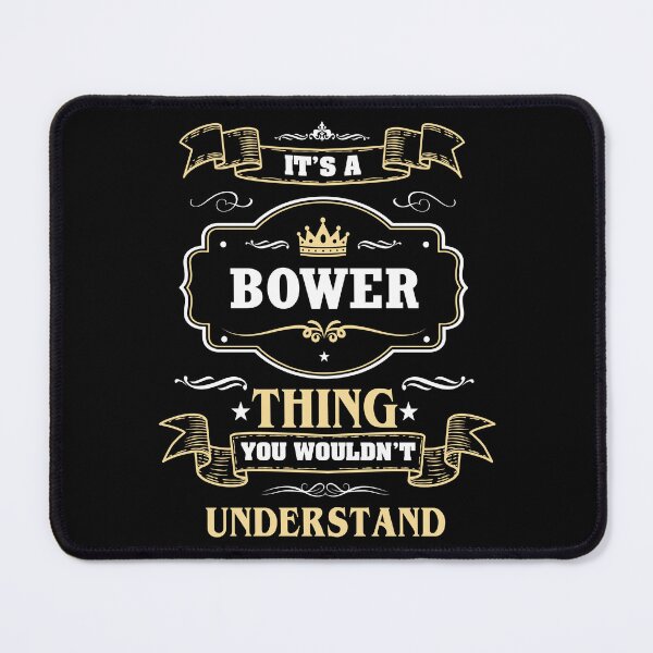 Item preview, It Is A Bower Thing You Wouldn't Understand Bower Name Shirt designed and sold by Zanden-zo.