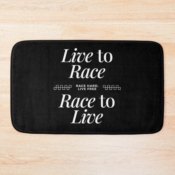 Item preview, Racing - Live to Race, Race to Live designed and sold by RaceDayRags.