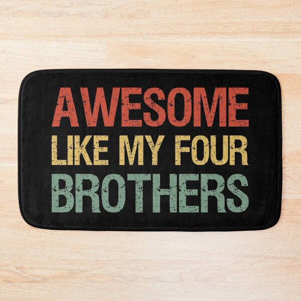Item preview, Awesome Like My Four Brothers I designed and sold by Lemon Pepper.
