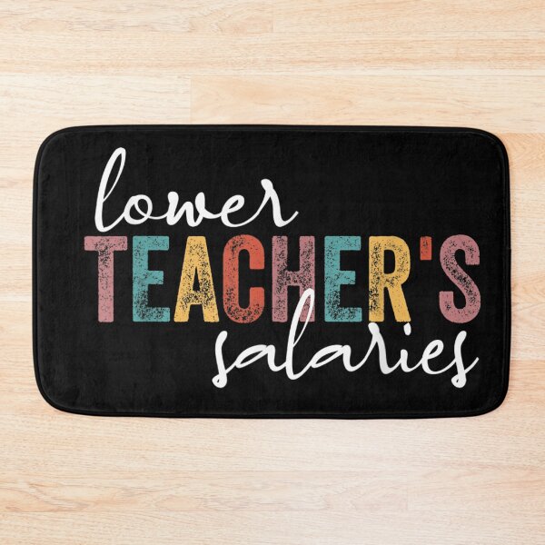 Item preview, its teacher day , lower teachers salaries funny saying Teacher's Day Gift Men  designed and sold by PROTONEDL.