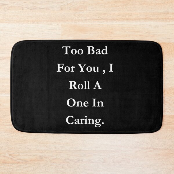 Item preview, Too Bad For You I Roll A One In Caring Black Classic Tee designed and sold by GeekySexyCool.