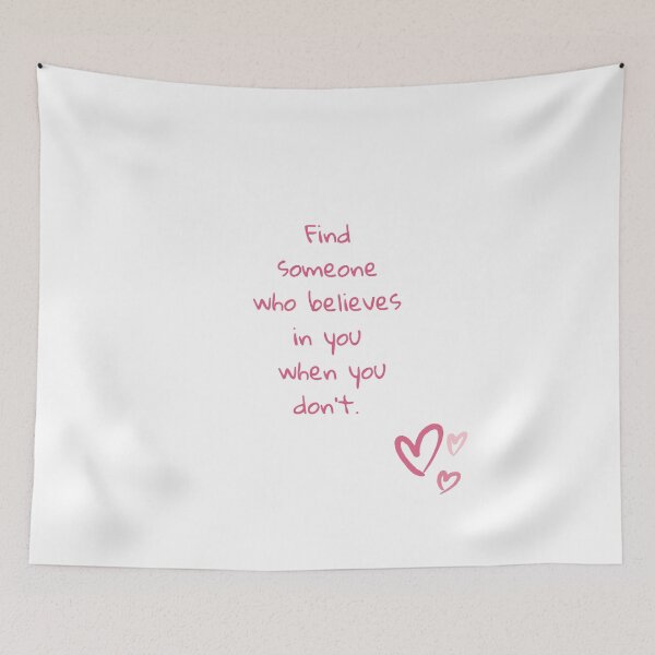 Item preview, Find someone who believes in you! designed and sold by milena-d98.