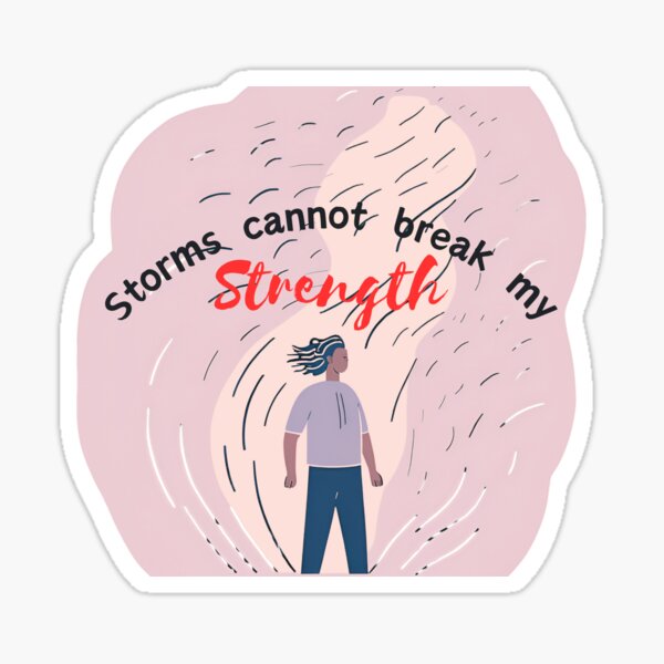 Item preview, Showcase your unbreakable spirit with designs that declare: 'Storms can’t break my strength designed and sold by rajenrishi.