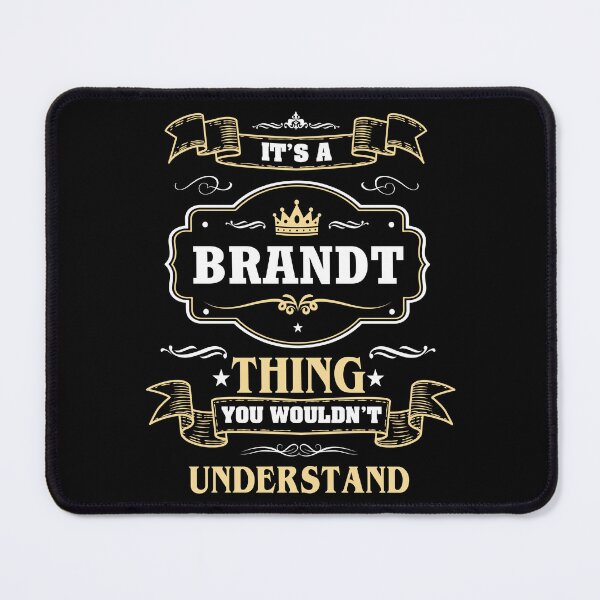 Item preview, It Is A Brandt Thing You Wouldn't Understand Brandt Name Shirt designed and sold by Zanden-zo.