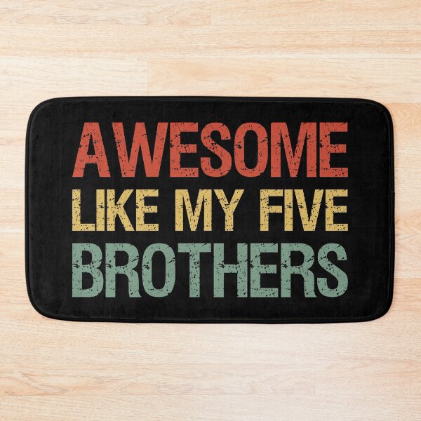 Item preview, Awesome Like My Five Brothers I designed and sold by Lemon Pepper.