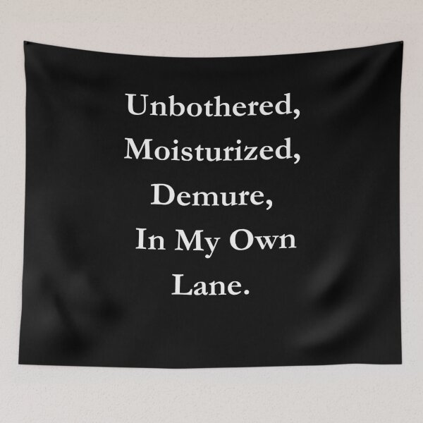 Item preview, Unbothered, Moisturized, Demure,  In My Own Lane. Black Classic Tee designed and sold by GeekySexyCool.
