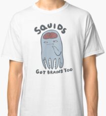 squids got brains too Classic T-Shirt