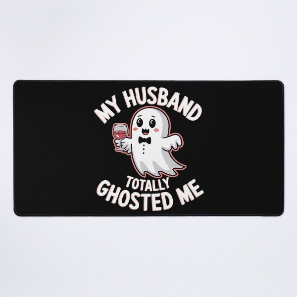Item preview, My Husband totally Ghosted Me designed and sold by BayBoutique.