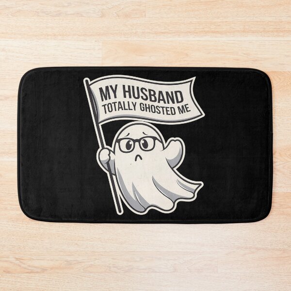 Item preview,  My Husband totally Ghosted Me designed and sold by BayBoutique.
