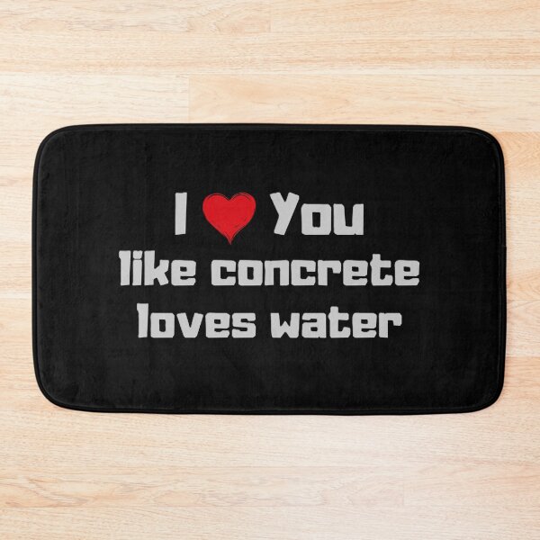 Item preview, I love you like concrete loves water designed and sold by EMMonovi.