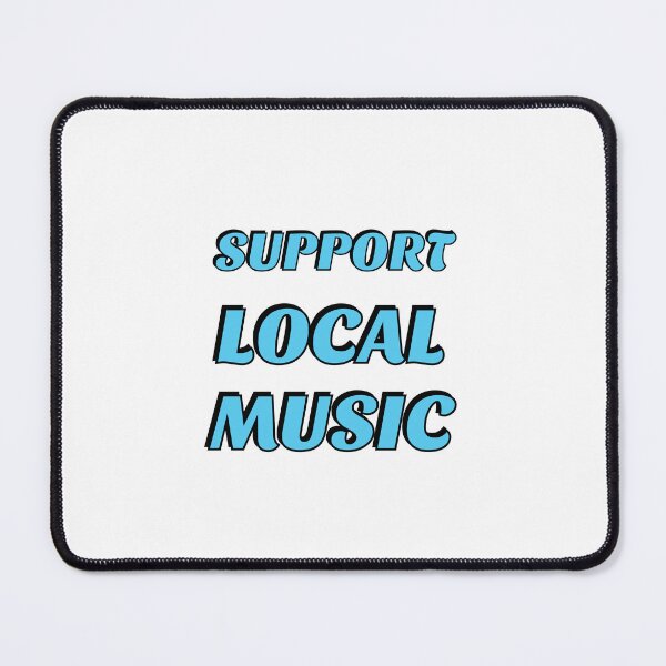 Item preview, Support local music designed and sold by Inspirationmotivation.