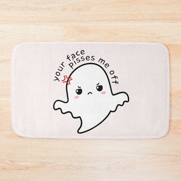 Item preview, Your face pisses me off  designed and sold by PeachyLitchi.