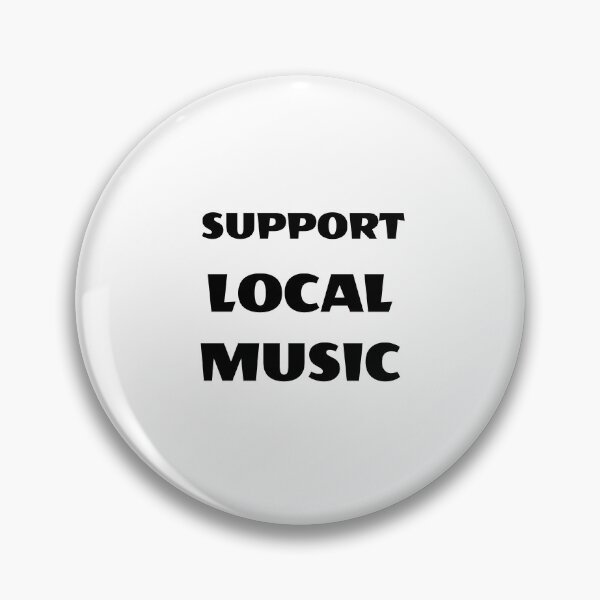 Item preview, Support local music designed and sold by Inspirationmotivation.