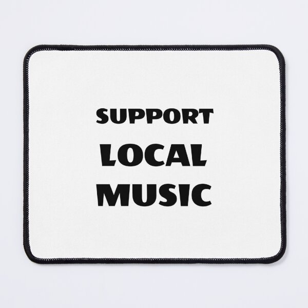 Item preview, Support local music designed and sold by Inspirationmotivation.