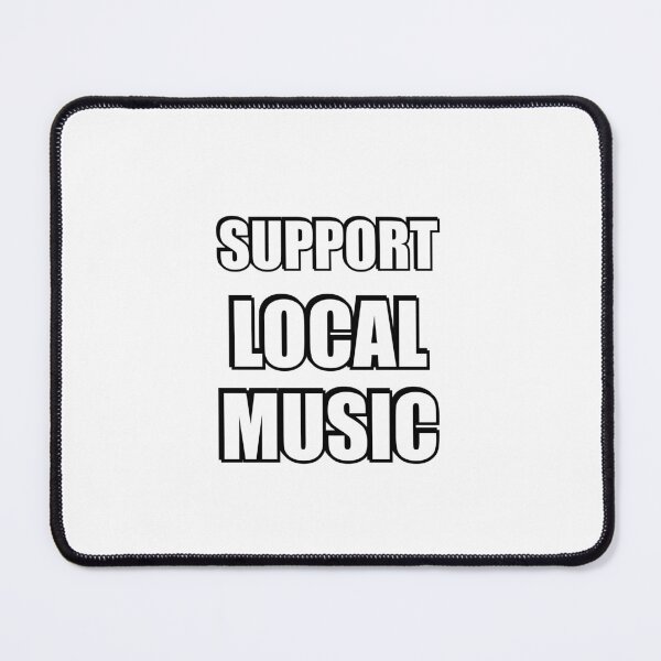 Item preview, Support local music designed and sold by Inspirationmotivation.