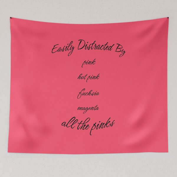 Artikelvorschau, Leicht ablenkbar durch Pink | All The Pinks entworfen und verkauft von PinkGoddessLove.