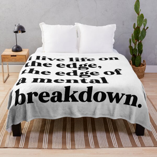 Item preview, I live life on the edge, the edge of a mental breakdown designed and sold by weirdly weird.