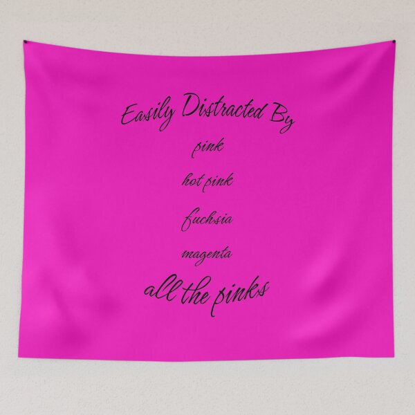 Artikelvorschau, Leicht ablenkbar durch Pink | All The Pinks entworfen und verkauft von PinkGoddessLove.