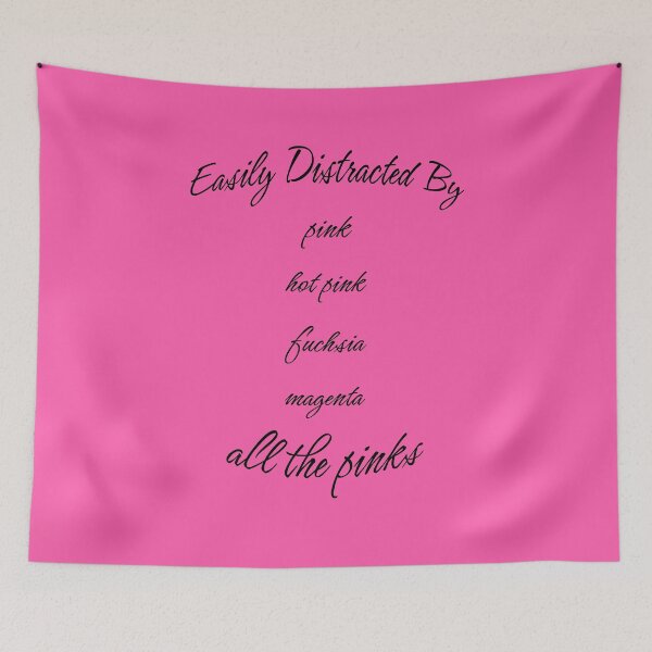 Artikelvorschau, Leicht ablenkbar durch Pink | All The Pinks entworfen und verkauft von PinkGoddessLove.