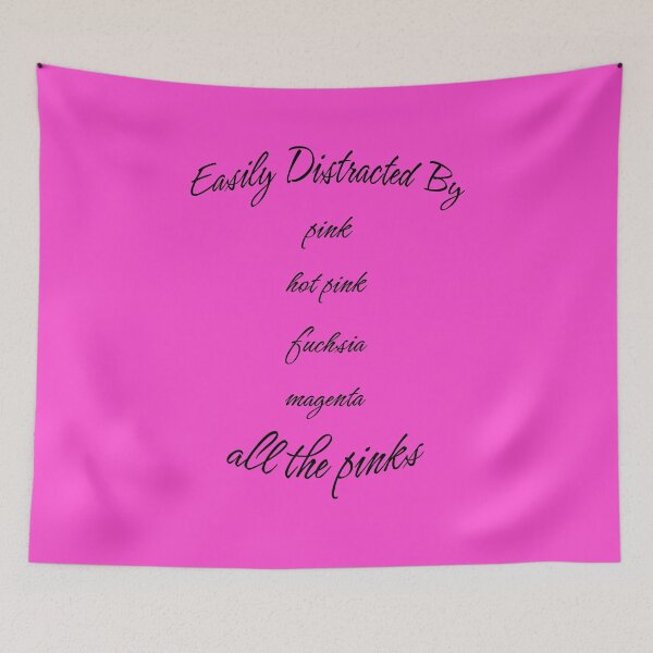 Artikelvorschau, Leicht ablenkbar durch Pink | All The Pinks entworfen und verkauft von PinkGoddessLove.