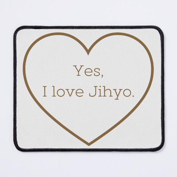 Item preview, Yes I love Jihyo designed and sold by QueenGay.