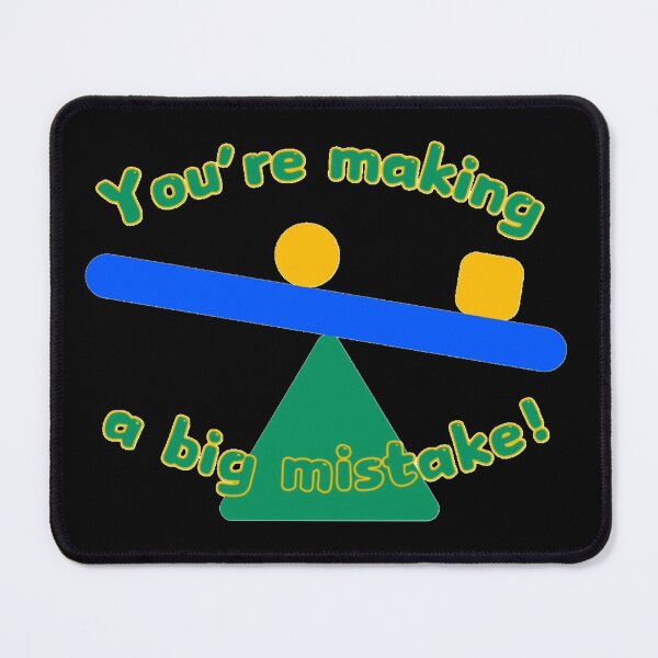 Item preview, You’re making a big mistake! designed and sold by Kid Wits Ink  "Wise enough to leave a lasting impression!".
